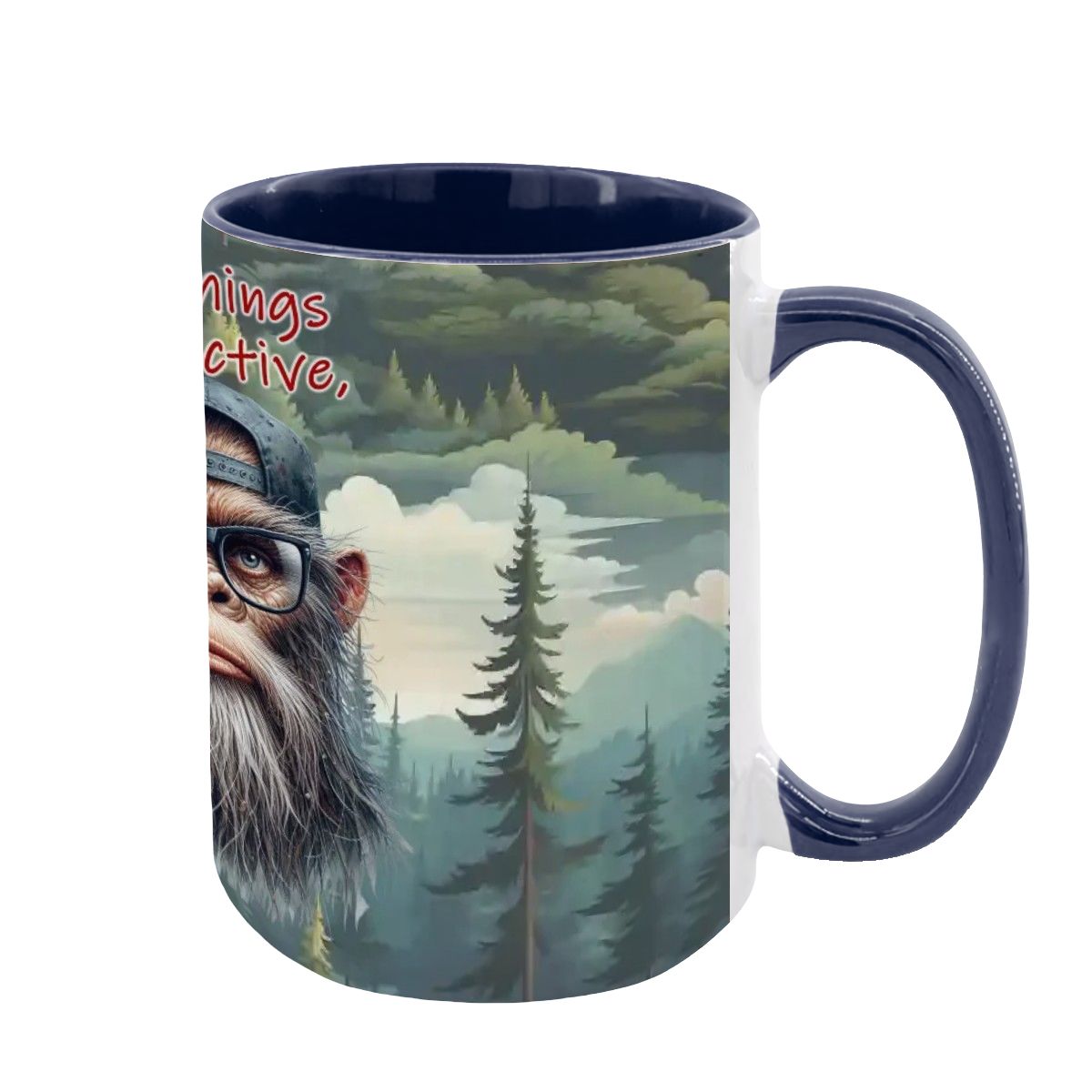 Sarcastic Sasquatch, Bigfoot, Large 15 oz Ceramic, Dishwasher Safe Coffee Mug - Picture 12 of 16