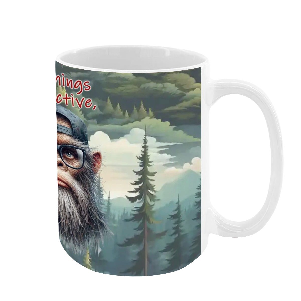 Sarcastic Sasquatch, Bigfoot, Large 15 oz Ceramic, Dishwasher Safe Coffee Mug - Picture 9 of 16